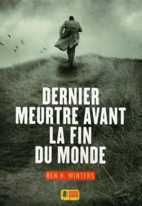 Dernier meurtre avant la fin du monde Tome 1