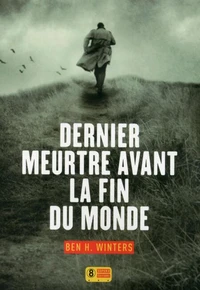 Dernier meurtre avant la fin du monde Tome 1