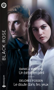 Un bébé en péril ; Le doute dans tes yeux