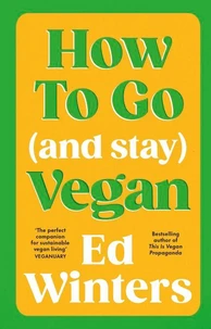 How to Go (and Stay) Vegan