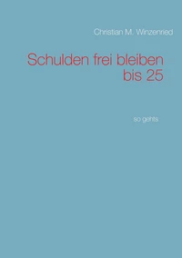Schulden frei bleiben bis 25