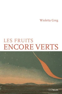Les fruits encore verts