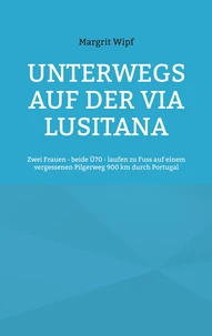 Unterwegs auf der Via Lusitana