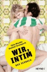 Wir, intim - Das Sexbuch.