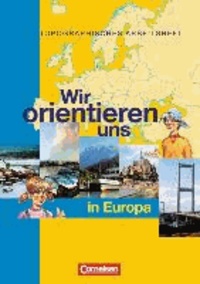 Wir orientieren uns in der Welt 2. Arbeitsheft. Wir orientieren uns in Europa - Topographische Übungshefte, Neubearbeitung. 7./8. Schuljahr. Karten, Rätsel, Spiele.