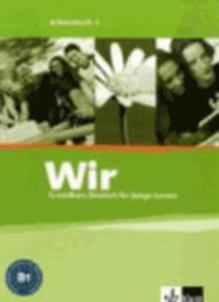 Wir. Grundkurs Deutsch für junge Lerner 3. Arbeitsbuch. Alle Bundesländer - Mit integriertem Wörterbuch.