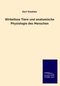 Wirbellose Tiere und anatomische Physiologie des Menschen.