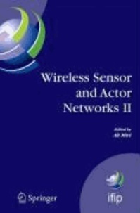 Wireless Sensor and Actor Networks II - Proceedings of the 2008 IFIP Conference on Wireless Sensor and Actor Networks (WSAN 08), Ottawa, Ontario, Canada, July 14-15, 2008.