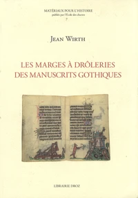 Les marges à drôleries des manuscrits gothiques (1250-1350)