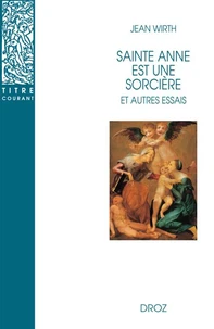 Saint Anne est une sorcière et autres essais