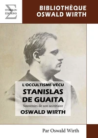 L'occultime vécu, Stanislas de Guaita