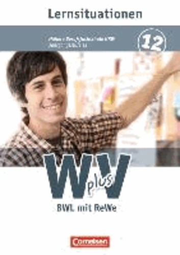 Wirtschaft für Fachoberschulen und Höhere Berufsfachschulen 2: 12. Jahrgangsstufe - BWR Arbeitsbuch - BWL mit Rechnungswesen.