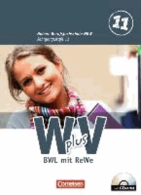 Wirtschaft für Fachoberschulen und Höhere Berufsfachschulen - W plus V - Höhere Berufsfachschule NRW 1: 11. Jahrgangsstufe. Schülerbuch. BWL mit Rechnungswesen.