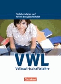 Wirtschaft für Fachoberschulen und Höhere Berufsfachschulen. VWL. Allgemeine Ausgabe. Schülerbuch.