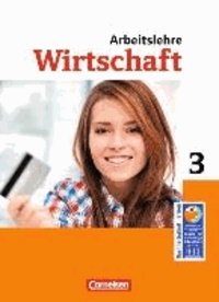 Wirtschaft im Lernbereich Arbeitslehre 9./10. Schuljahr. Schülerbuch. Sekundarstufe I Nordrhein-Westfalen.
