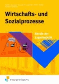 Wirtschafts- und Sozialprozesse - Berufe der Lagerlogistik Lehr-/Fachbuch.