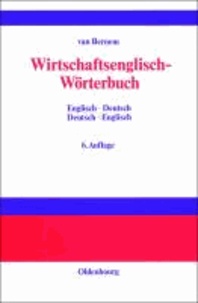 Wirtschaftsenglisch-Wörterbuch - Englisch - Deutsch / Deutsch - Englisch.