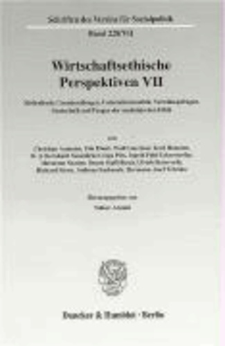 Wirtschaftsethische Perspektiven 7 - Methodische Grundsatzfragen, Unternehmensethik, Verteilungsfragen, Gentechnik und Fragen der medizinischen Ethik.