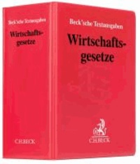 Wirtschaftsgesetze (mit Fortsetzungsnotierung). Inkl. 84. Ergänzungslieferung - Loseblatt-Textsammlung für Juristen und Wirtschaftsfachleute.