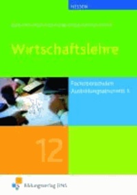 Wirtschaftslehre - Ausbildungsabschnitt II / Jahrgangsstufe 12. Hessen - für Fachoberschulen Lehr-/Fachbuch.
