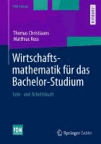 Wirtschaftsmathematik für das Bachelor-Studium - Lehr- und Arbeitsbuch.