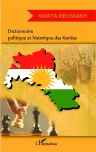 Wirya Rehmany - Dictionnaire politique et historique des Kurdes.