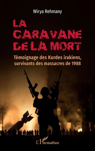La caravane de la mort. Témoignage des Kurdes irakiens, survivants des massacres de 1988