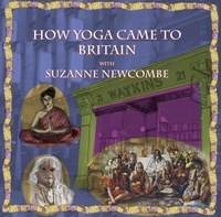  Wise Studies et  Suzanne Newcombe - How Yoga Came to Britain by Suzanne Newcombe - Hindu Scholars, #4.