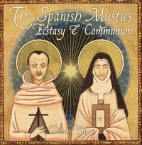 The Spanish  Mystics: Ecstasy and Communion with Peter Tyler