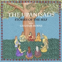  Wise Studies et  Graham Burns - The Upanishads: Stories of the Self with Graham Burns - Hindu Scholars, #3.