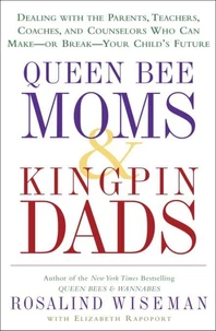 Queen Bee Moms & Kingpin Dads
