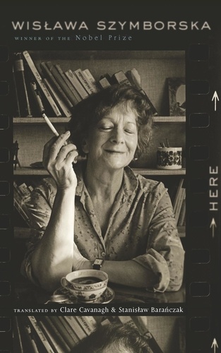 Wislawa Szymborska - Here.