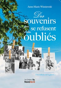 Des souvenirs qui se refusent d'être oubliés