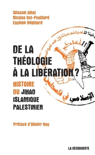 De la théologie à la libération ?. Histoire du Jihad islamique palestinien