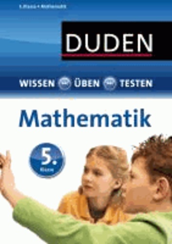 Wissen - Üben - Testen: Mathematik 5. Klasse.