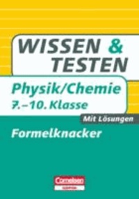 Wissen und Testen Physik/Chemie 7.-10. Schuljahr. Formelknacker - Buch mit Lösungen.