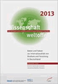 Wissenschaft weltoffen 2013 - Daten und Fakten zur Internationalität von Studium und Forschung in Deutschland.