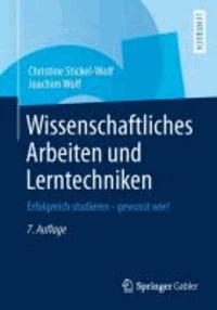 Wissenschaftliches Arbeiten und Lerntechniken - Erfolgreich studieren - gewusst wie!.