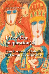 L'art brut en question(s)