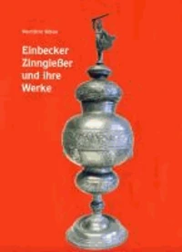 Einbecker Zinngießer und ihre Werke