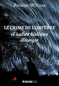Le crime de l'orfèvre et autres histoires étranges
