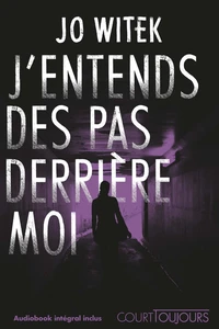 J'entends des pas derrière moi...
