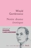 Witold Gombrowicz - Notre drame érotique.