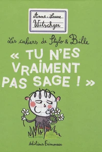 Tu n'es vraiment pas sage !
