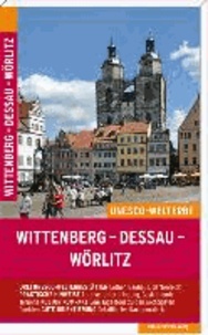 Wittenberg - Dessau - Wörlitz - Reiseführer.