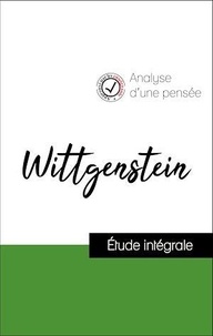  Wittgenstein - Analyse d'une pensée : Wittgenstein (résumé et fiche de lecture plébiscités par les enseignants sur fichedelecture.fr).