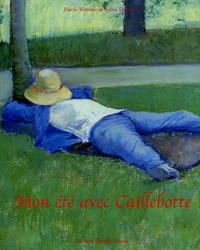 Mon été avec Caillebotte