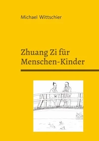 Zhuang Zi für Menschen-Kinder