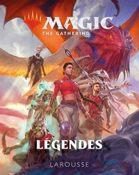 Wizards of the Coast et Jay Annelli - Magic The Gathering - Légendes.