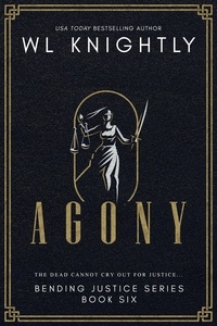  WL Knightly - Agony - Bending Justice, #6.